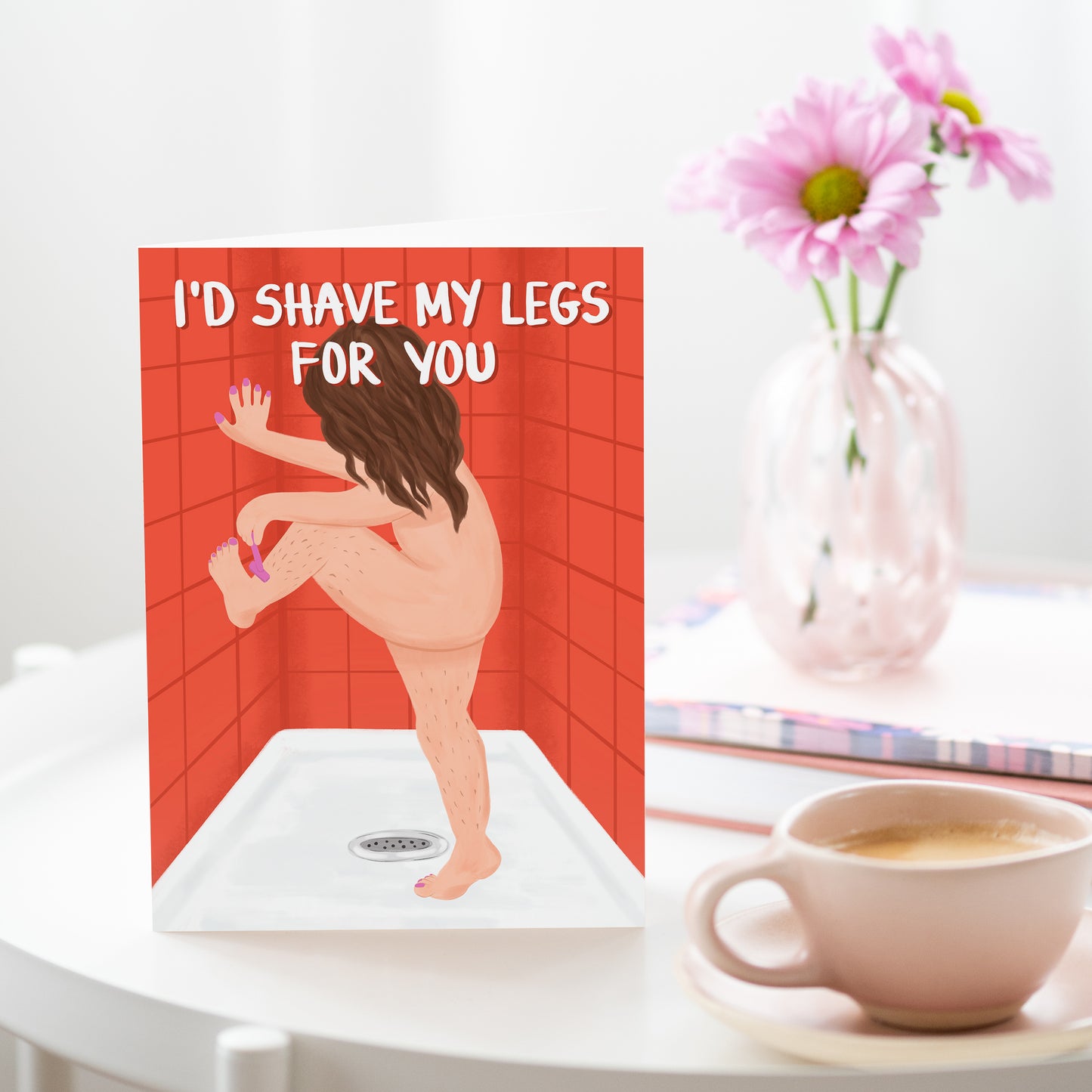 Shave My Legs Love Card | Anniversary Card | Valentine's Day