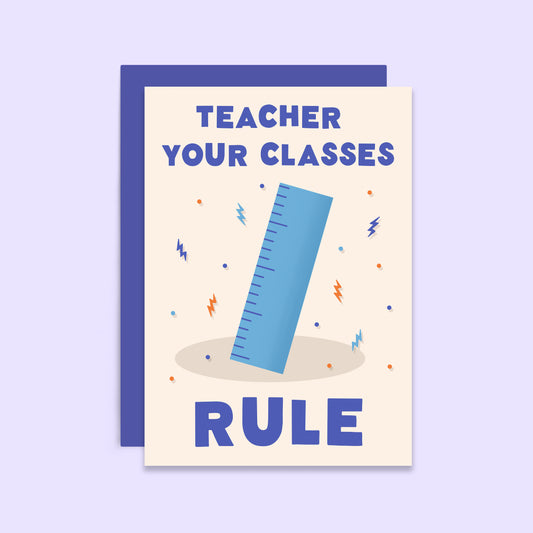 Your Classes Rule Teacher Card | Thank You Teacher Cards