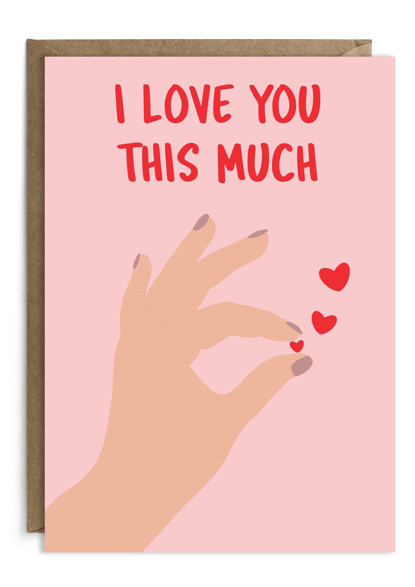 Love You This Much - Funny Love Card