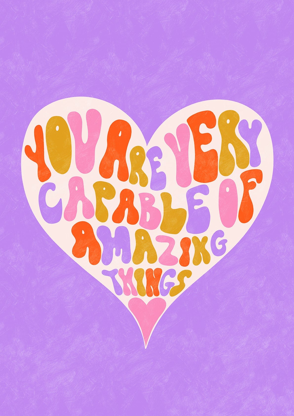 You Are Very Capable of Amazing Things - Positive Art Print