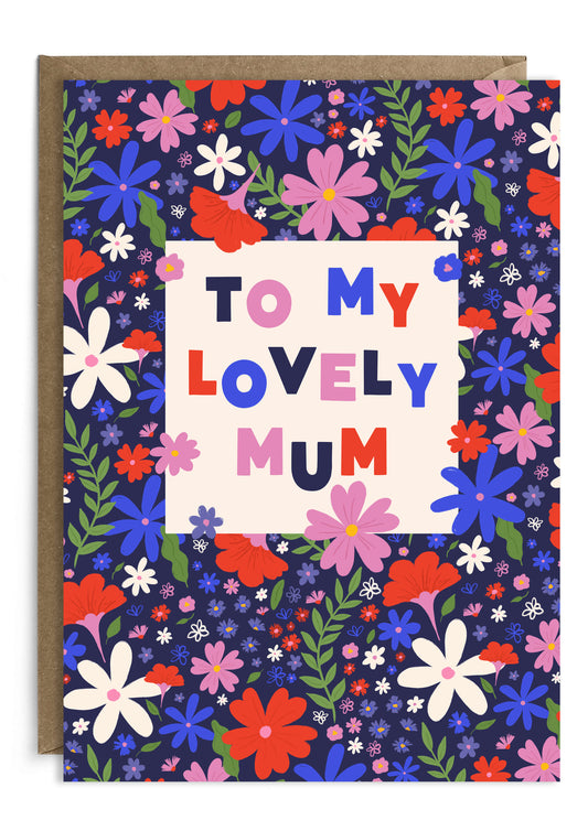 To My Lovely Mum Card | Mother’s Day Card | Birthday Card