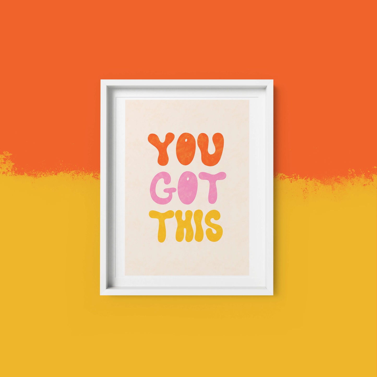 You Got This - Art Print | Home Decor | Office Wall Art