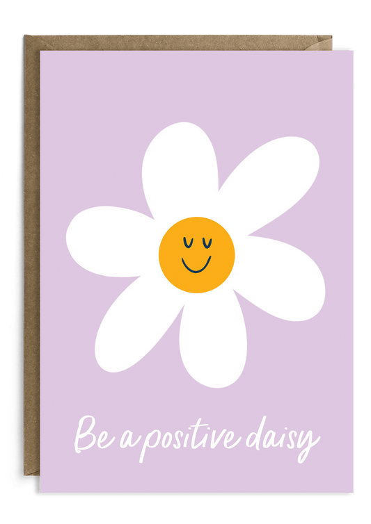 Be a Positive Daisy - Thinking of You - Positive Card - Send a Hug - Greeting Card